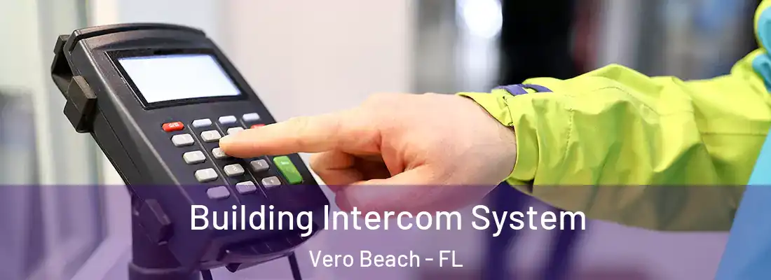  Building Intercom System Vero Beach - FL