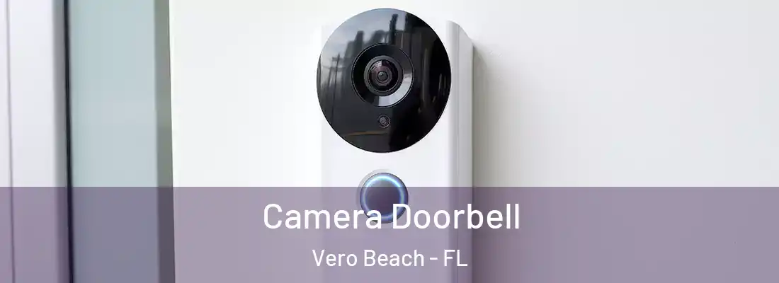 Camera Doorbell Vero Beach - FL
