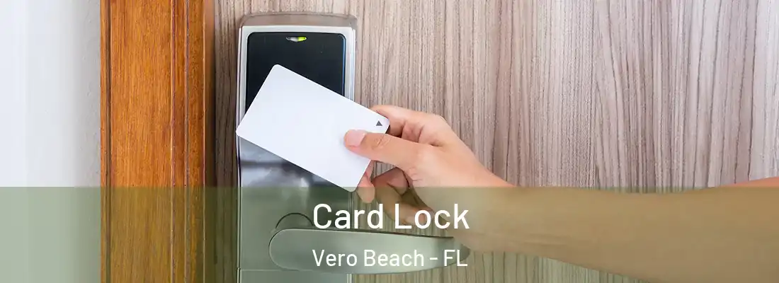  Card Lock Vero Beach - FL