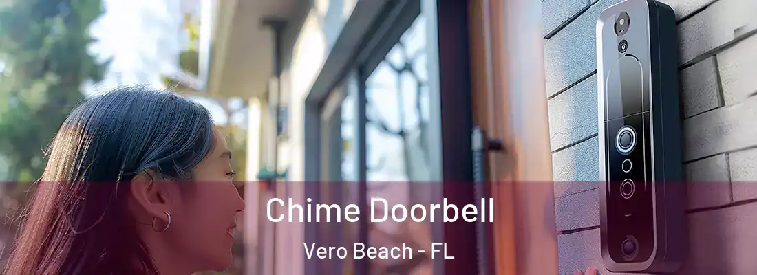 Chime Doorbell Vero Beach - FL