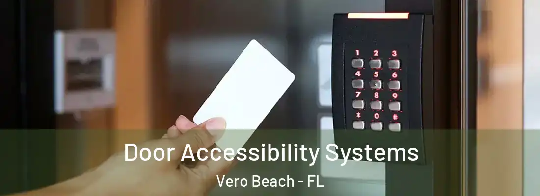  Door Accessibility Systems Vero Beach - FL