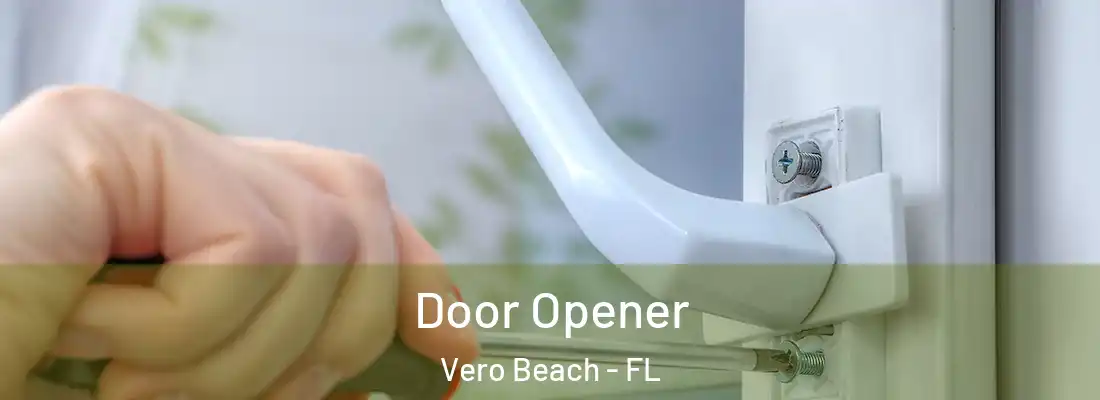 Door Opener Vero Beach - FL