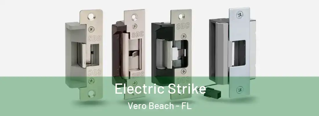  Electric Strike Vero Beach - FL