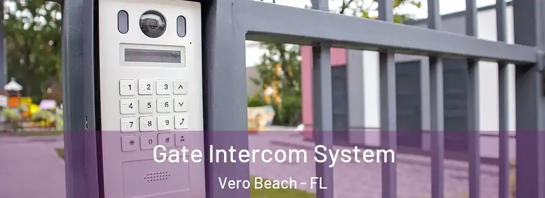  Gate Intercom System Vero Beach - FL