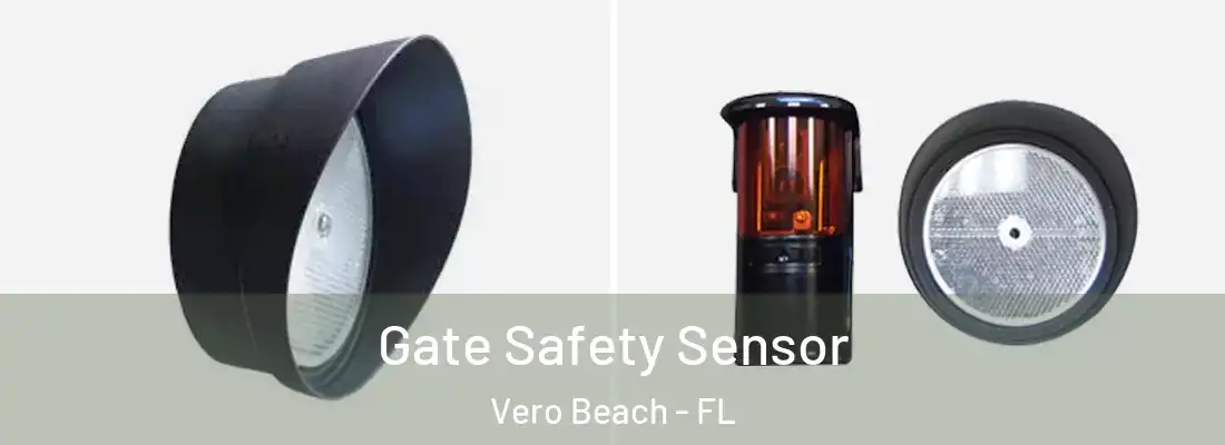 Gate Safety Sensor Vero Beach - FL