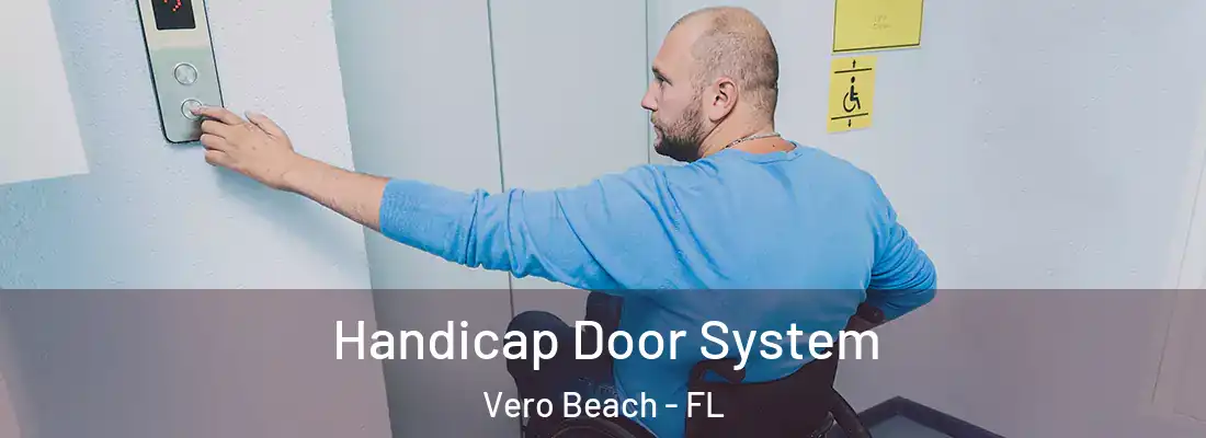 Handicap Door System Vero Beach - FL