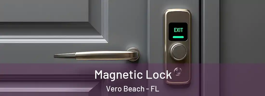 Magnetic Lock Vero Beach - FL