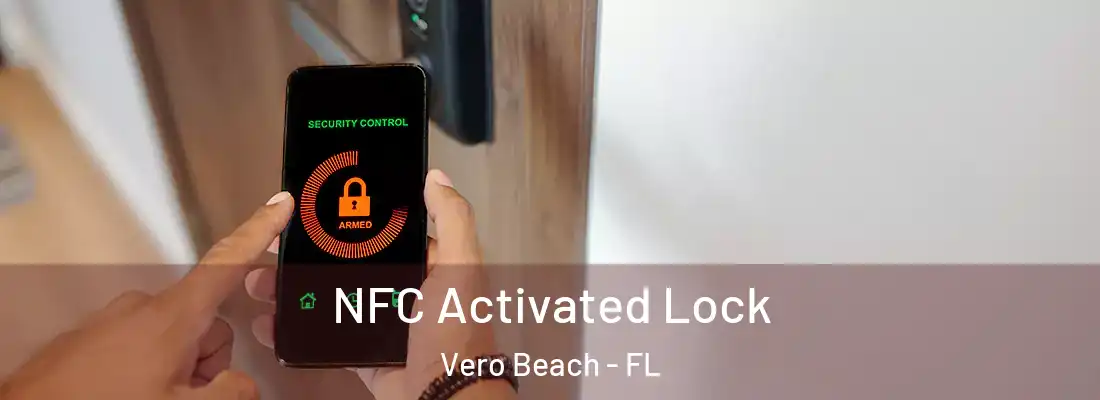 NFC Activated Lock Vero Beach - FL