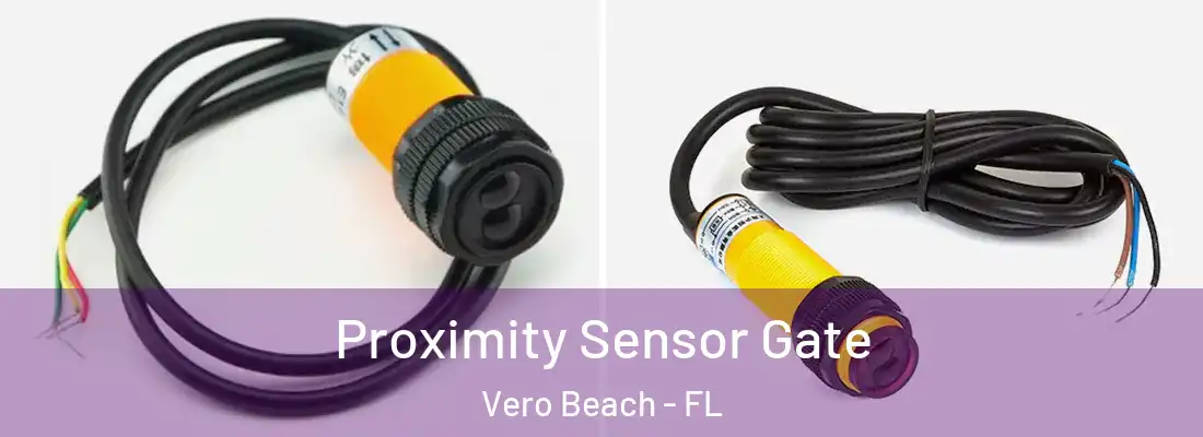  Proximity Sensor Gate Vero Beach - FL