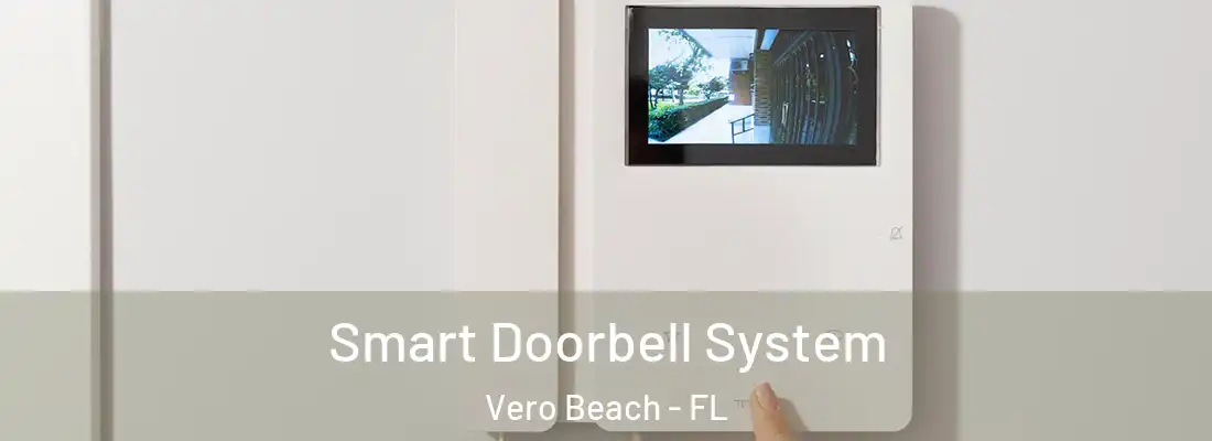  Smart Doorbell System Vero Beach - FL