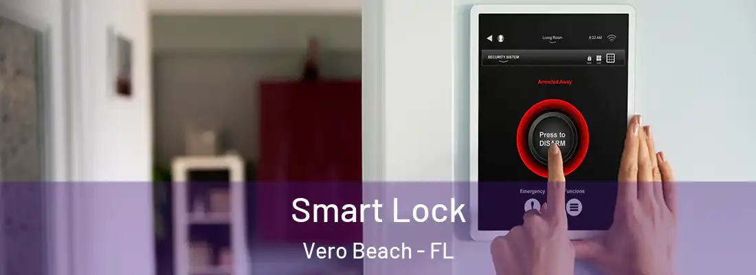 Smart Lock Vero Beach - FL
