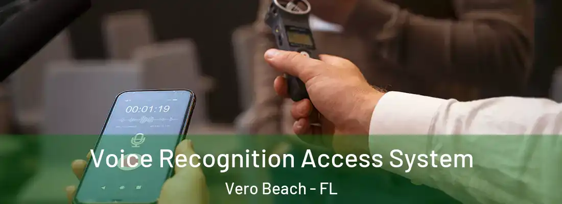  Voice Recognition Access System Vero Beach - FL