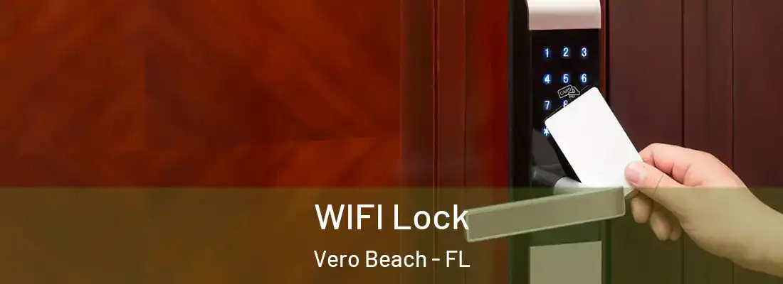 WIFI Lock Vero Beach - FL
