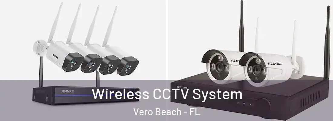  Wireless CCTV System Vero Beach - FL